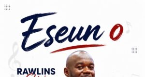 #SelahMusicVid: Rawlins Ehigie Celebrates God’s Faithfulness In New Single, “Eseun O” Eseun O By Rawlins Ehigie