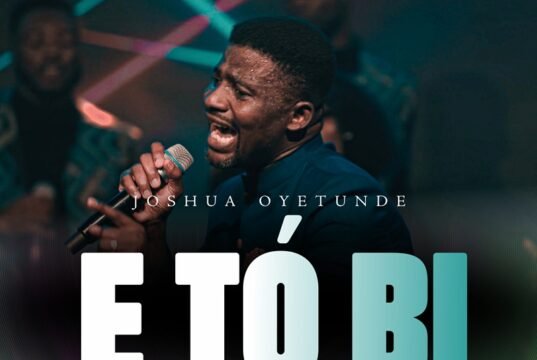 #SelahMusicVid: Joshua Oyetunde’s “E To Bi (You Are Great)” Declares The Wonders Of God Eto Bi (You Are Great) By Joshua Oyetunde