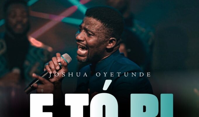 #SelahMusicVid: Joshua Oyetunde’s “E To Bi (You Are Great)” Declares The Wonders Of God Eto Bi (You Are Great) By Joshua Oyetunde