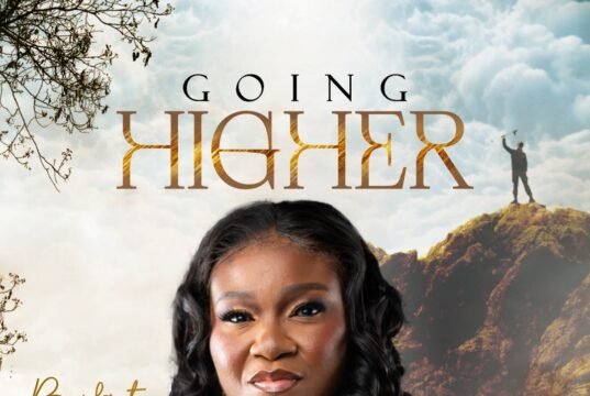 #SelahMusicVid: Bridget Adegbaju Unveils Faith-Filled Anthem Of Elevation “Going Higher” Going Higher By Bridget Adegbaju