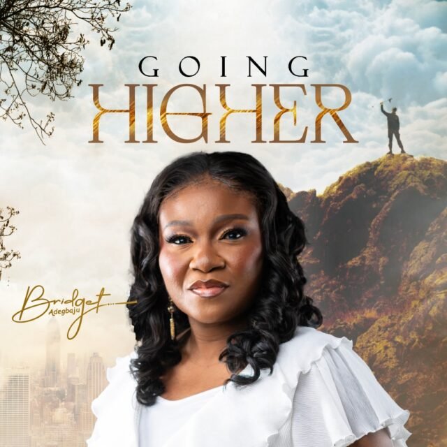 Going Higher Going Higher By Bridget Adegbaju