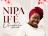 Nipa Ife Olugbala By Dupe Akinwande