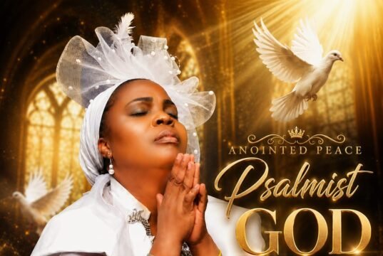 #SelahMusicVid: Anointed Peace Unveils “Psalmist God,” A Celebration Of God’s Greatness Psalmist God By Anointed Peace