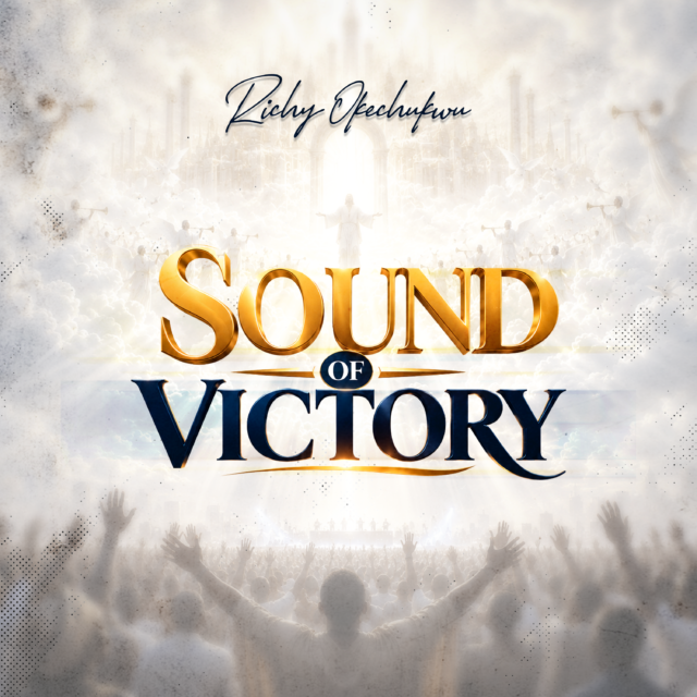Sound of Victory By Richy Okechukwu