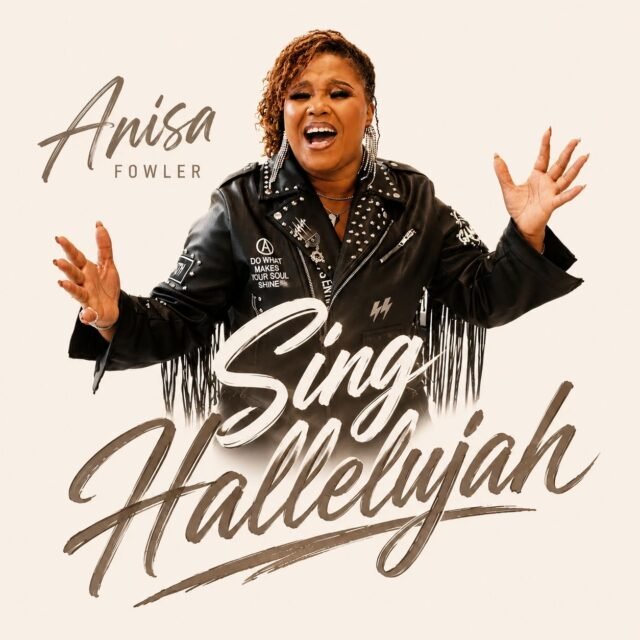 Anisa Fowler Encourages Gratitude With "Sing Hallelujah"