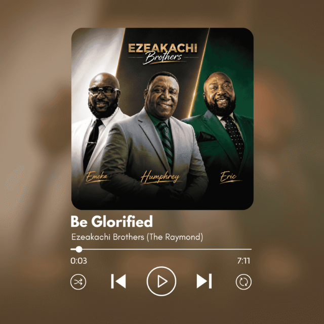 Be Glorified Be Glorified By Ezeakachi Brothers