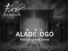 Alade Ogo” By Funke Akinokun featuring Dee Jones