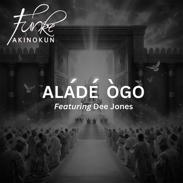 Alade Ogo Alade Ogo” By Funke Akinokun featuring Dee Jones