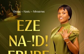 #SelahMusicVid: Gladys Nzelu Releases Joyful New Anthem Of Faith “Eze Na Idi Ebube” Eze Na Idi Ebube By Gladys Nzelu