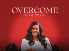 #SelahMusicVid: Bunmi Talabi Unveils Faith-Filled Anthem Of Victory, “Overcome” Overcome By Bunmi Talabi
