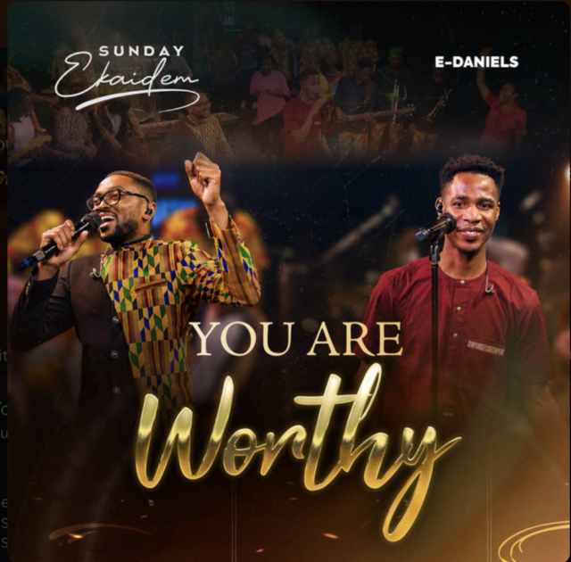 You Are Worthy By Sunday Ekaidem