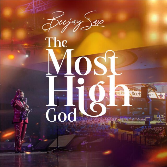 The Most High God The Most High God By Beejay Sax