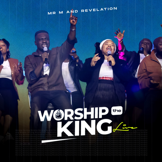 Worship the King (Live) By Mr M & Revelation