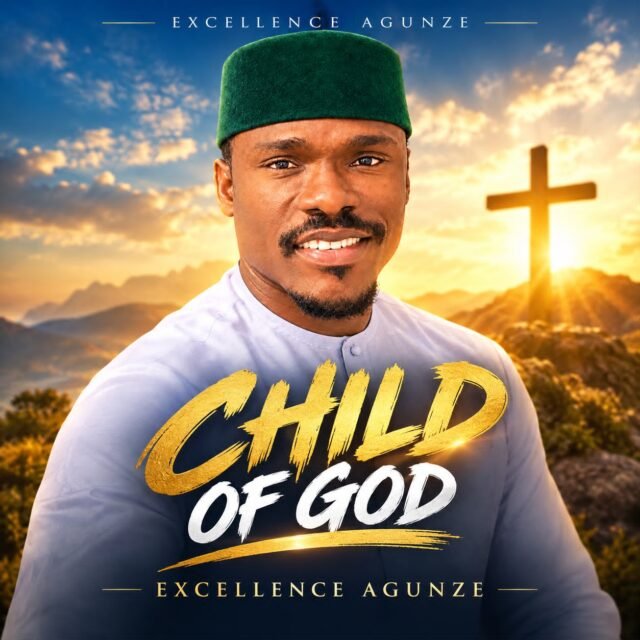 Child of God Child of God By Excellence Agunze