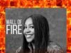 Wall of Fire By Glowreeyah Braimah