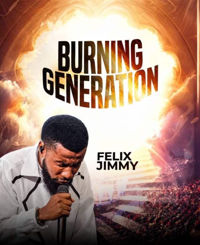 Burning Generation Burning Generation By Felix Jimmy