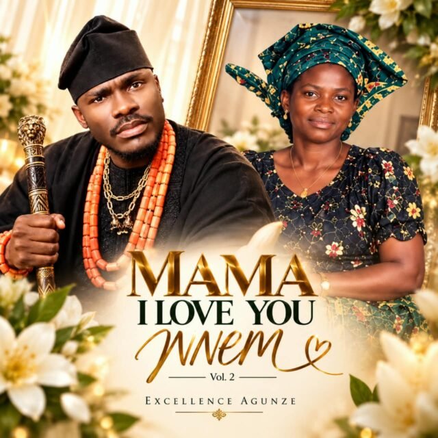 Mama I Love You Nnem Vol 2 By Excellence Agunze