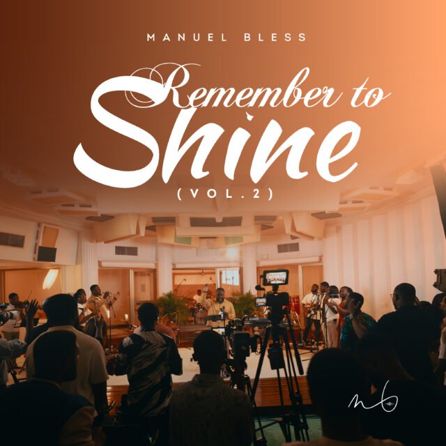 Manuel Bless Remember To Shine Vol 2 By Manuel Bless