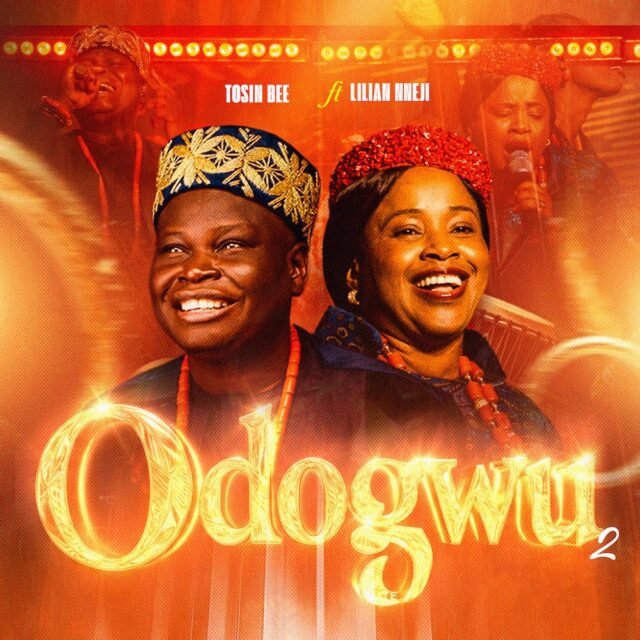 Odogwu 2 - Tosin Bee ft. Lilian Nneji Odogwu 2 By Tosin Bee