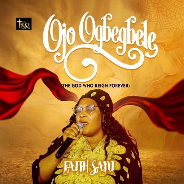 Faith Sani Ojo Ogbégbelé” By Faith Sani