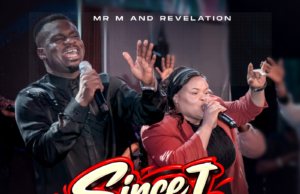 #SelahMusicVid: Mr M & Revelation Celebrate God’s Goodness In New Single “Since I Met You” Since I Met You By Mr M & Revelation