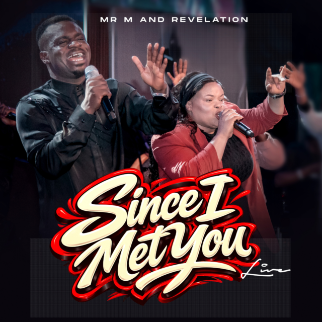 Since I Met You By Mr M & Revelation