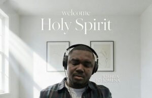 #SelahMusicVid: Joshua Ighomena Releases “Welcome Holy Spirit,” An Album Centered On The Holy Spirit Welcome HolySpirit By Joshua Ighomena