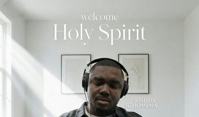 #SelahMusicVid: Joshua Ighomena Releases “Welcome Holy Spirit,” An Album Centered On The Holy Spirit Welcome HolySpirit By Joshua Ighomena